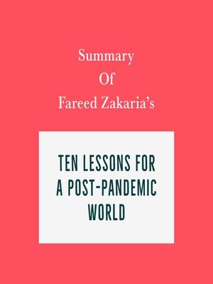 cover image of Summary of Fareed Zakaria's Ten Lessons for a Post-Pandemic World